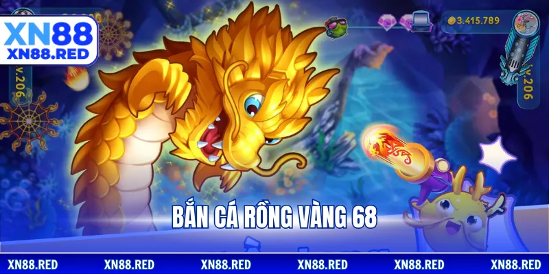 Bắn cá rồng vàng 68