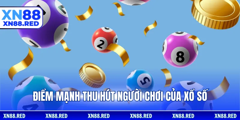 Điểm mạnh thu hút người chơi của xổ số